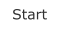Start